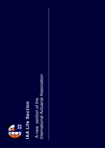 International Actuarial Association  A new  section of the  IAA Life Section  IAA Life Section  -