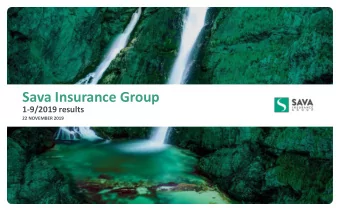 Sava Insurance Group  a  1-9/2019 results  22 NOVEMBER 2019  Contents   Sava Insurance Group