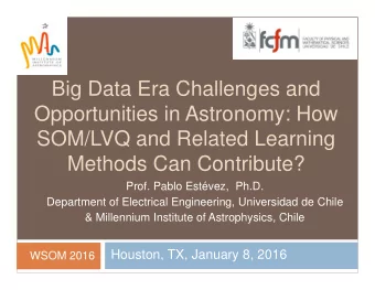 Big Data Era Challenges and  Opportunities in Astronomy: How  SOM/LVQ and Related Learning  Methods