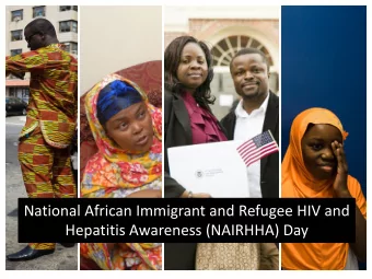 National African Immigrant and Refugee HIV and  Hepatitis Awareness (NAIRHHA) Day  Lead