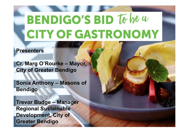 presenters cr marg o rourke mayor city of greater bendigo