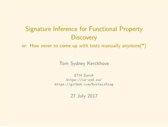 Signature Inference for Functional Property  Discovery  or: How never to come up with tests