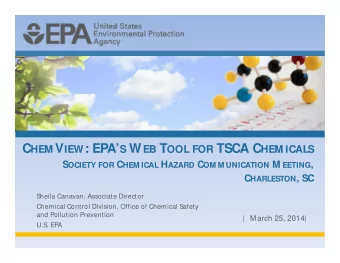 W HO DOES C HEM V IEW HELP ?  Chemical Users  EP  As target audience  Processors,