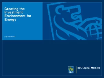 Investment  Environment for  Energy  September 2015  Overview of the RBC Group &amp; RBC Capital