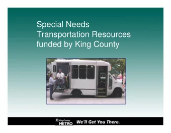Special Needs  Transportation Resources  funded by King County  Special Needs  Transportation