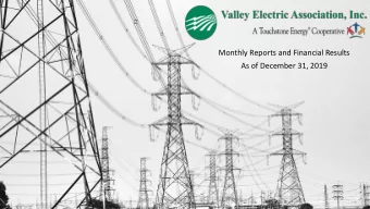 Monthly Reports and Financial Results  As of December 31, 2019  VALLEY ELECTRIC ASSOCATION
