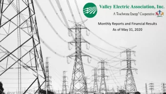 Monthly Reports and Financial Results  As of May 31, 2020  VALLEY ELECTRIC ASSOCATION CONSOLIDATED
