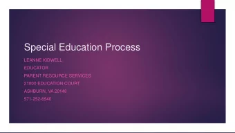 Special Education Process  LEANNE KIDWELL,  EDUCATOR  PARENT RESOURCE SERVICES  21000 EDUCATION