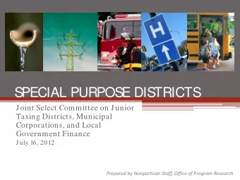 SPECIAL PURPOS  E DISTRICTS  Joint Select Committee on Junior  Taxing Districts, Municipal
