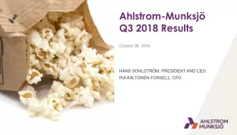 Q3 2018 Results  October 30, 2018  HANS SOHLSTRM, PRESIDENT AND CEO  PIA AALTONEN-FORSELL, CFO