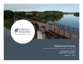 Haldimand County  Development Charges  Stakeholder Presentation  March 21, 2019  1  Study Process