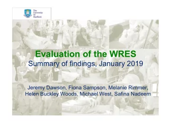 Evaluation of the WRES  Summary of findings, January 2019  Jeremy Dawson, Fiona Sampson, Melanie