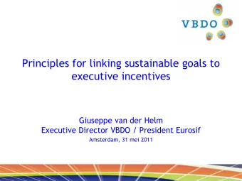 Giuseppe van der Helm  Executive Director VBDO / President Eurosif  Amsterdam, 31 mei 2011  History