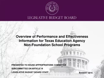 Overview of Performance and Effectiveness  Information for Texas Education Agency  Non-Foundation