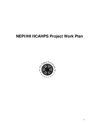 NEPI/IHI HCAHPS Project Work Plan  1  Introduction to Project Background : The New England