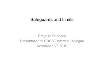 Safeguards and Limits  Grgoire Baribeau  Presentation to ERCST Informal Dialogue  November 30,