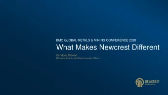 What Makes Newcrest Different  Sandeep Biswas  Managing Director and Chief Executive Officer