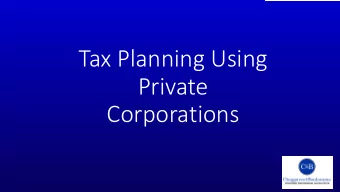 Tax Planning Using  Private  Corporations  Agenda  Introduction  Proposed Changes  Income