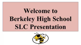 Welcome to  Berkeley High School  SLC Presentation  Academic Choice  AC promotes self discovery and