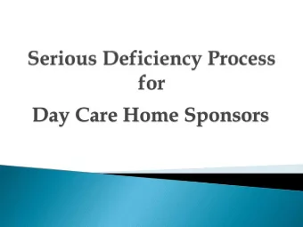 Day Care Home Sponsors  FY 2012  15 serious deficiencies  FY 2013  8 serious deficiencies
