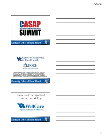 Thank you to our sponsors!  Lunches provided by:  1  3/14/18  Thank you to our sponsors!  Breakfast