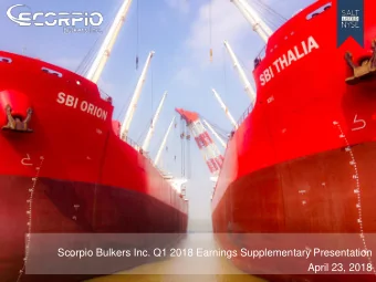 Scorpio Bulkers Inc. Q1 2018 Earnings Supplementary Presentation  1  April 23, 2018  Safe Harbor