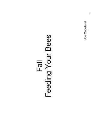 Feeding Your Bees  Fall  Why Feed Your Bees   Bees have insufficient stores for winter   Bees