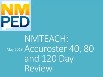 NMTEACH:  Accuroster 40, 80  May 2018  and 120 Day  Review  What is Accuroster  An opportunity and