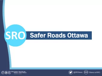 SRO  Vi  Visi  sion  on  The City of Ottawa is the safest traffic environment  Missio  ission  A