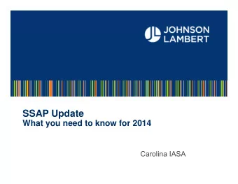 SSAP Update  What you need to know for 2014  y  Carolina IASA  Presenters  Brandy Vannoy, CPA