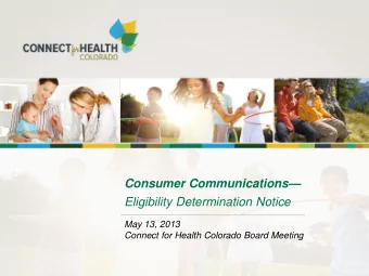 Consumer Communications  Eligibility Determination Notice  May 13, 2013  Connect for Health