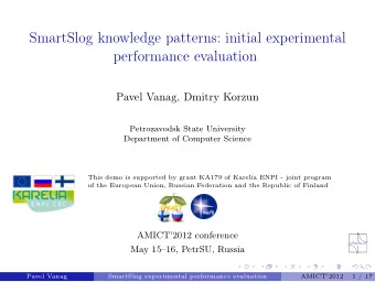 SmartSlog knowledge patterns: initial experimental  performance evaluation  Pavel Vanag, Dmitry