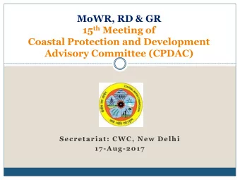 MoWR, RD &amp; GR 15 th Meeting of  Coastal Protection and Development  Advisory Committee (CPDAC)