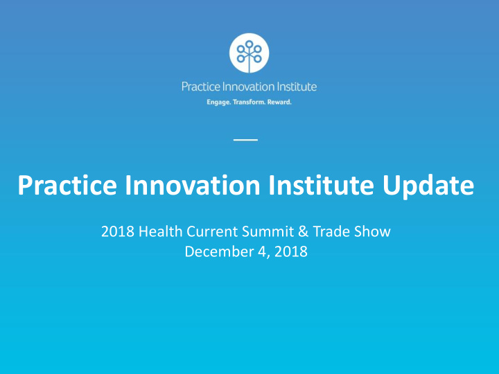 practice innovation institute update