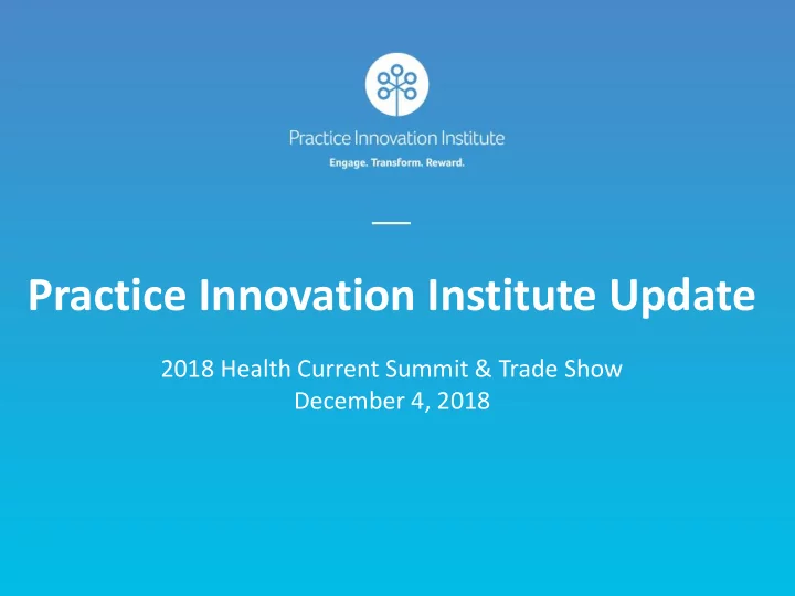 practice innovation institute update