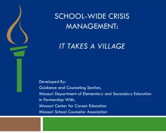 SCHOOL-WIDE CRISIS  MANAGEMENT:  IT TAKES A VILLAGE  Developed By:  Guidance and Counseling