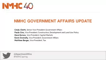 NMHC GOVERNMENT AFFAIRS UPDATE  Cindy  dy Ch  Chetti  tti,  , Senior Vice President, Government