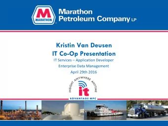 Kristin Van Deusen  IT Co-Op Presentation  IT Services  Application Developer  Enterprise Data