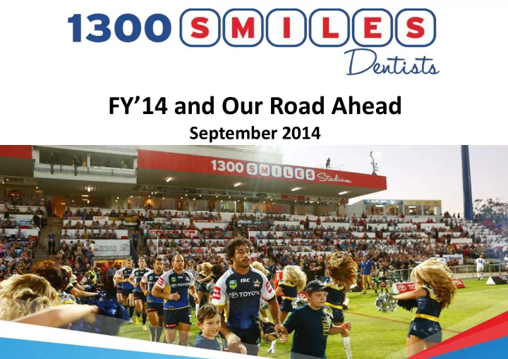 fy 14 and our road ahead