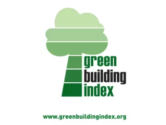 WHY THE NEED FOR A MALAYSIAN GREEN  RATING TOOL ?  BENEFITS OF GOING GBI GREEN  BENEFITS OF GOING