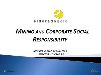 MINING IS A PIONEERING SECTOR M ining activities tend to accelerate the social, cultural and