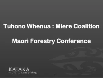 Tuh  uhono  ono Wh  When  enua  ua : Mi  : Mier  ere  e Co  Coali  alition  tion  Maori  aori Fo