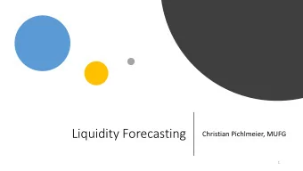 Liquidity Forecasting  Christian Pichlmeier, MUFG  1  Disclaimer  The views expressed in this