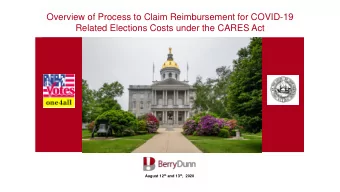Overview of Process to Claim Reimbursement for COVID-19  Related Elections Costs under the CARES