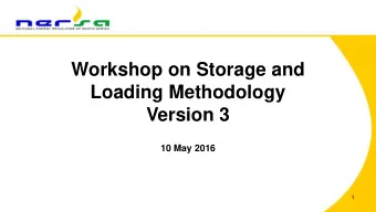 Workshop on Storage and  Loading Methodology  Version 3  10 May 2016  1  Rules of todays