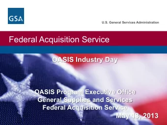 Federal Acquisition Service  OASIS Industry Day  OASIS Program Executive Office  General Supplies