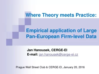 Where Theory meets Practice:  Empirical application of Large  Pan-European Firm-level Data  Jan