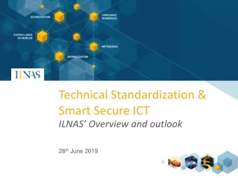 Smart Secure ICT ILNAS Overview and outlook 28 th June 2019  INTRODUCTION OF ILNAS  GENERAL