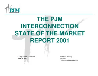 THE PJM  INTERCONNECTION  STATE OF THE MARKET  REPORT 2001  Energy Market Committee  Joseph E.