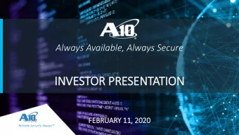 INVESTOR  OR P  PRESENTATION  ON  FEBR  BRUAR  ARY  Y 11,  11, 202  2020  Reliable Security